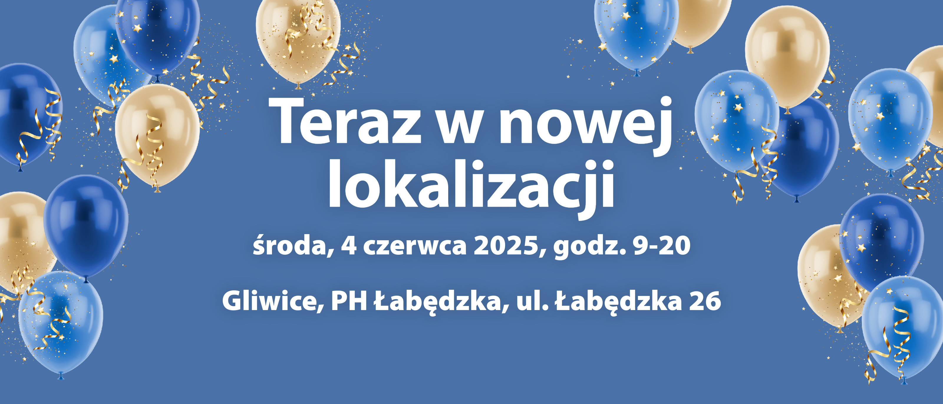 Teraz w nowej lokalizacji Teraz w nowej lokalizacji