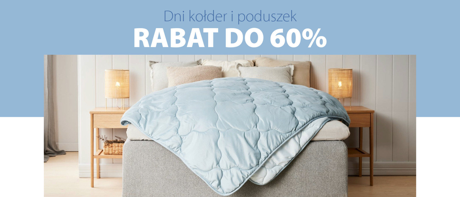 Dni kołder i poduszek | Rabat do 60%