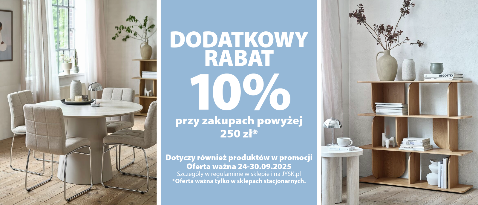 Dodatkowy rabat 10% przy zakupach powyżej 250 zł 