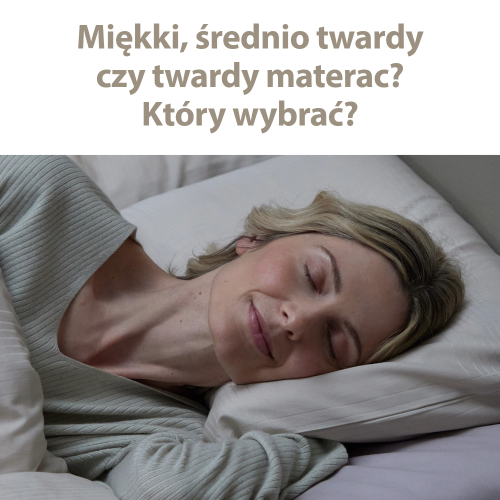 Miękki, średnio twardy czy twardy materac? Który wybrać?
